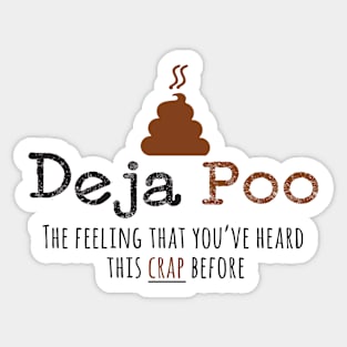 Deja Poo - black letterings Sticker